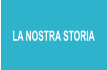 LA NOSTRA STORIA